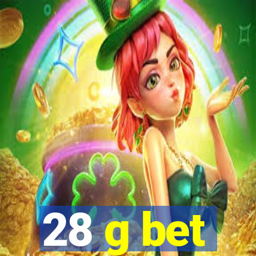 28 g bet